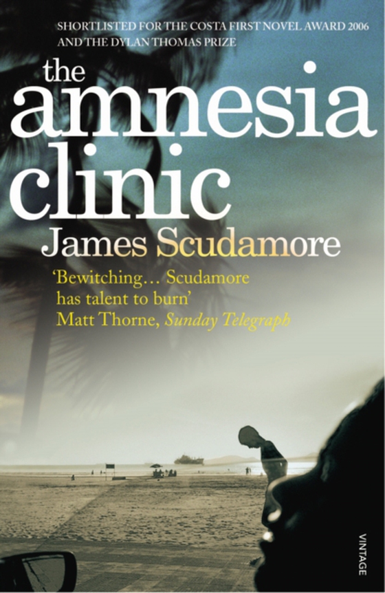 Amnesia Clinic (e-bog) af Scudamore, James