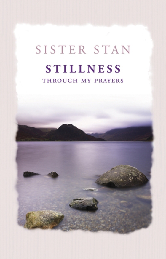 Stillness Through My Prayers (e-bog) af Kennedy, Sister Stanislaus