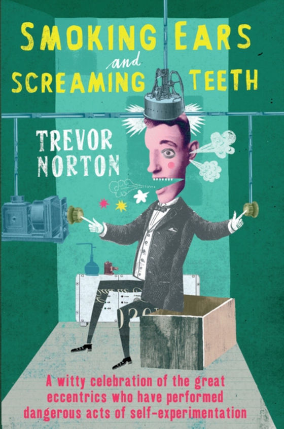 Smoking Ears and Screaming Teeth (e-bog) af Norton, Trevor