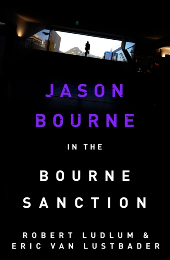 Robert Ludlum's The Bourne Sanction (e-bog) af Lustbader, Eric Van