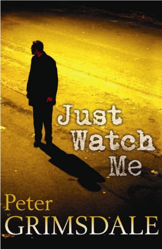 Just Watch Me (e-bog) af Grimsdale, Peter