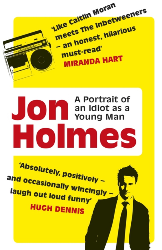 Portrait of an Idiot as a Young Man (e-bog) af Holmes, Jon