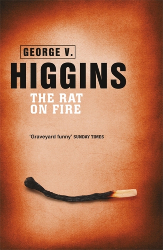 Rat on Fire (e-bog) af Higgins, George V.