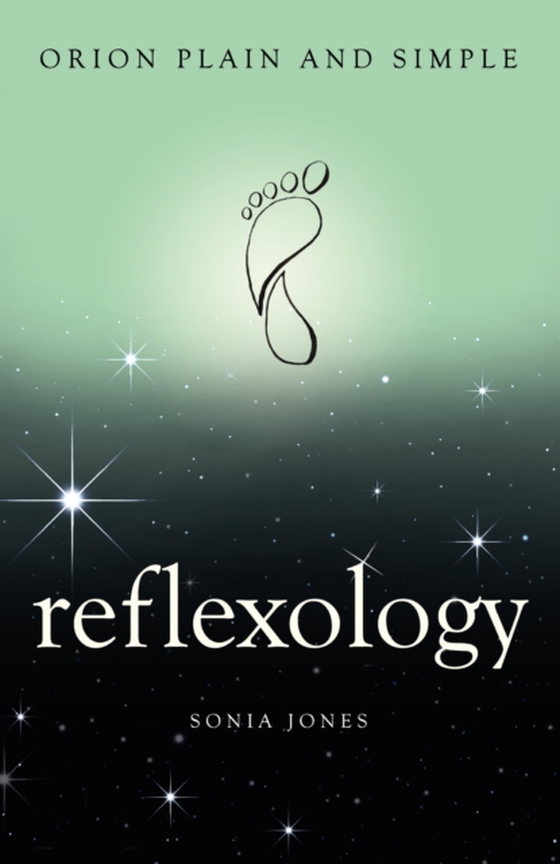 Reflexology, Orion Plain and Simple (e-bog) af Jones, Sonia