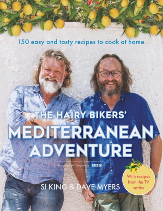 Hairy Bikers' Mediterranean Adventure (TV tie-in) (e-bog) af Bikers, Hairy