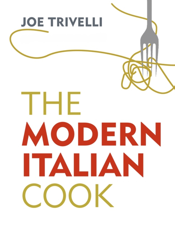 Modern Italian Cook (e-bog) af Trivelli, Joe