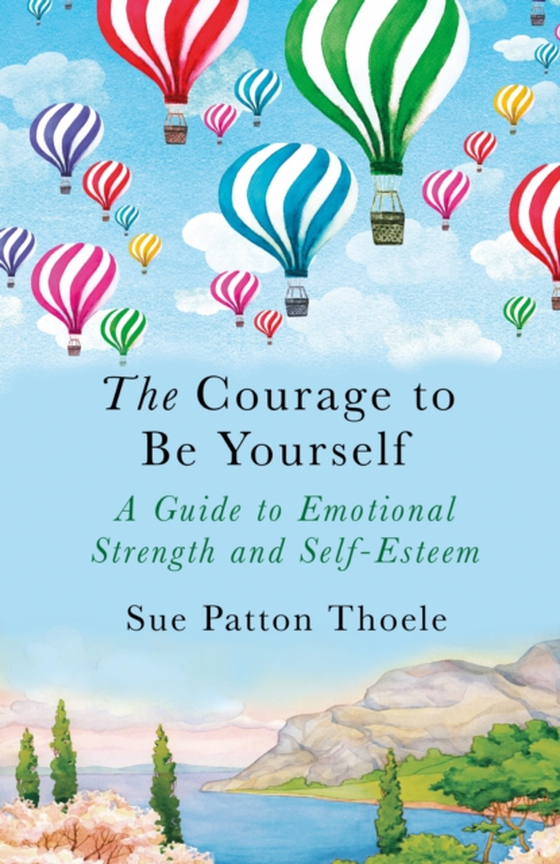 Courage to be Yourself (e-bog) af Thoele, Sue Patton