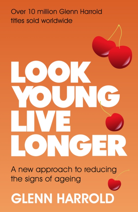 Look Young, Live Longer (e-bog) af Harrold, Glenn