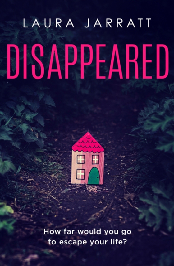 Disappeared (e-bog) af Jarratt, Laura
