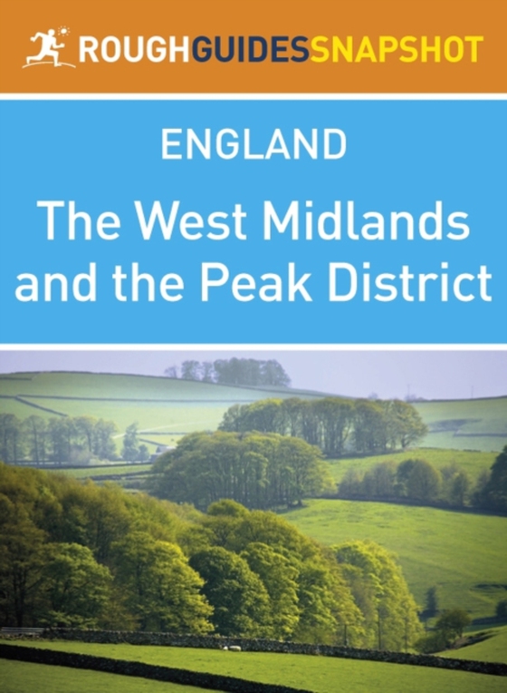 West Midlands and the Peak District (Rough Guides Snapshot England)