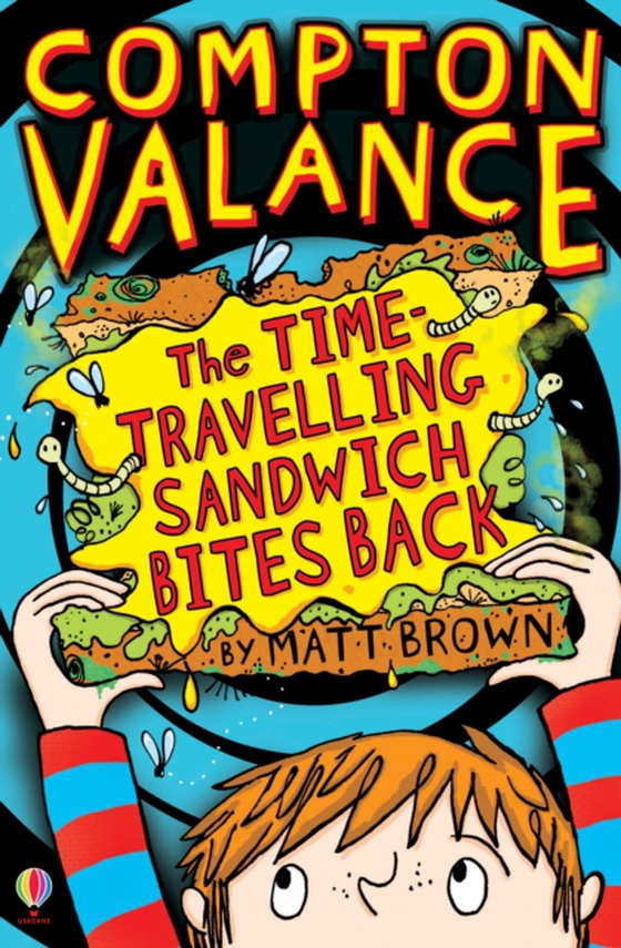 Compton Valance - The Time-travelling Sandwich Bites Back