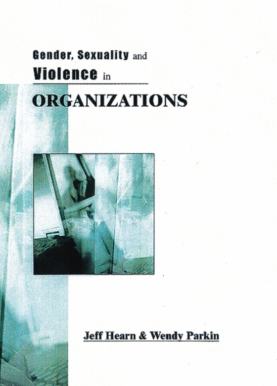 Gender, Sexuality and Violence in Organizations (e-bog) af Parkin, Wendy