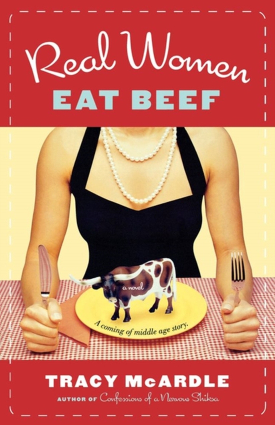 Real Women Eat Beef (e-bog) af McArdle, Tracy