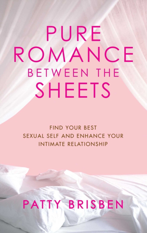 Pure Romance Between the Sheets (e-bog) af Brisben, Patty