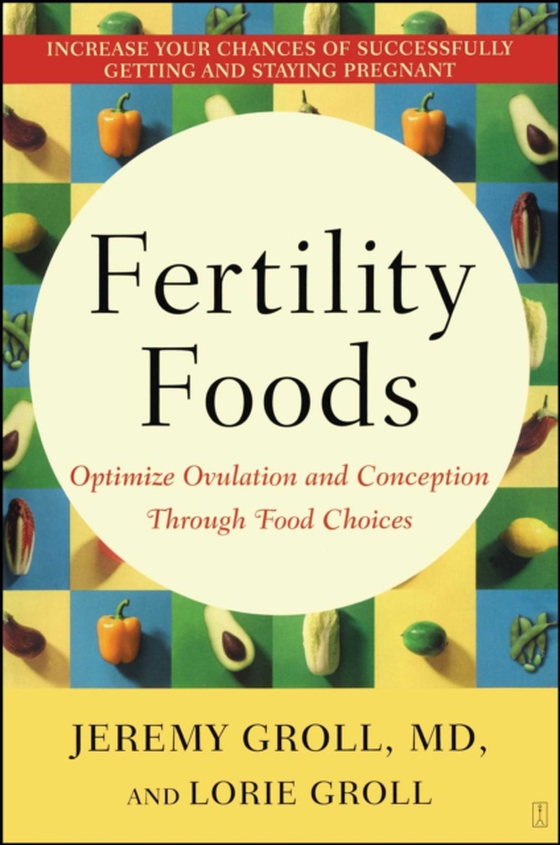 Fertility Foods (e-bog) af Groll, Lorie