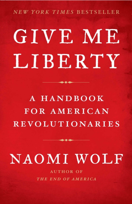 Give Me Liberty (e-bog) af Wolf, Naomi