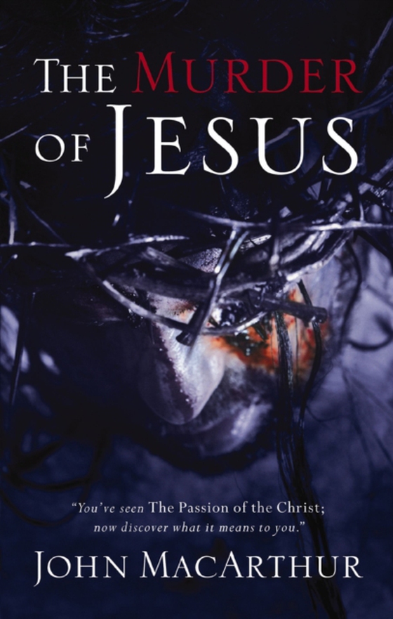 Murder of Jesus (e-bog) af MacArthur, John F.