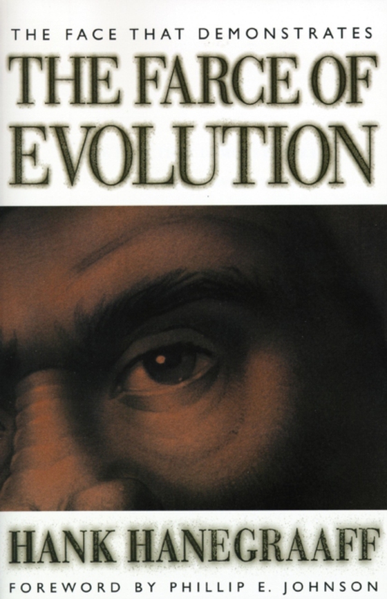 Face That Demonstrates The Farce of Evolution (e-bog) af Hanegraaff, Hank