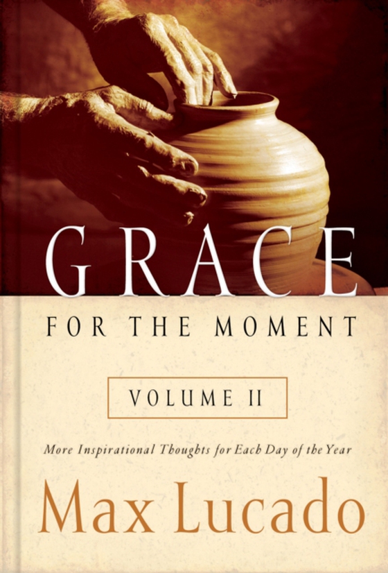 Grace for the Moment Volume II, Ebook (e-bog) af Lucado, Max