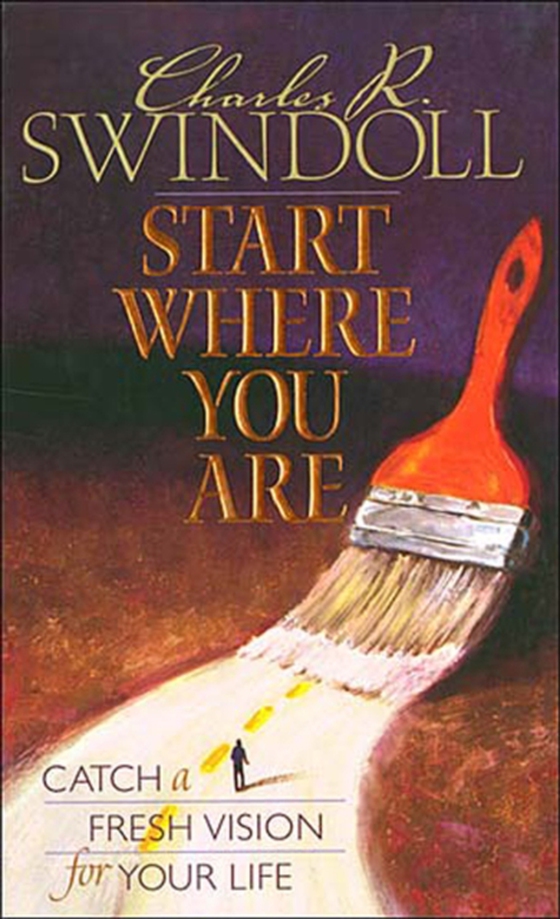 Start Where You Are (e-bog) af Swindoll, Charles R.