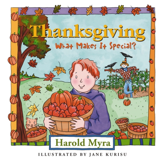 Thanksgiving, What Makes It Special? (e-bog) af Myra, Harold