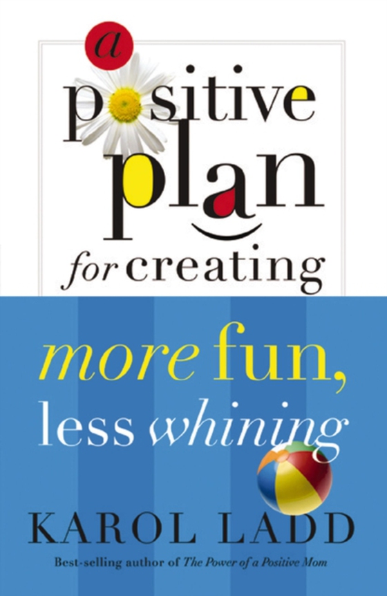 Positive Plan for Creating More Calm, Less Stress (e-bog) af Ladd, Karol