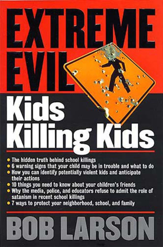 Extreme Evil: Kids Killing Kids (e-bog) af Larson, Bob