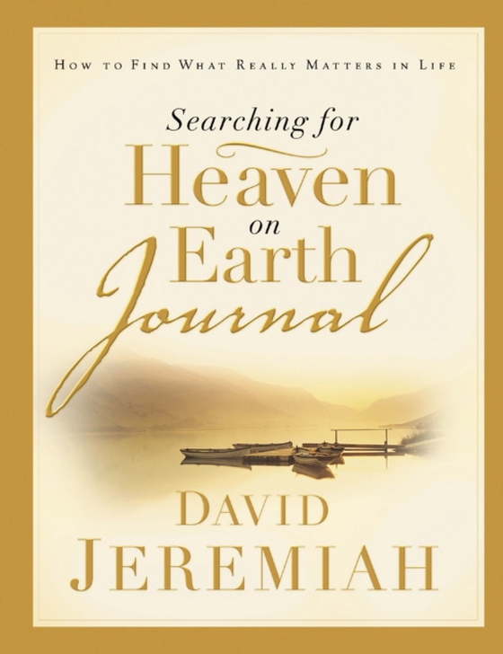 Searching for Heaven on Earth Journal (e-bog) af Jeremiah, Dr.  David