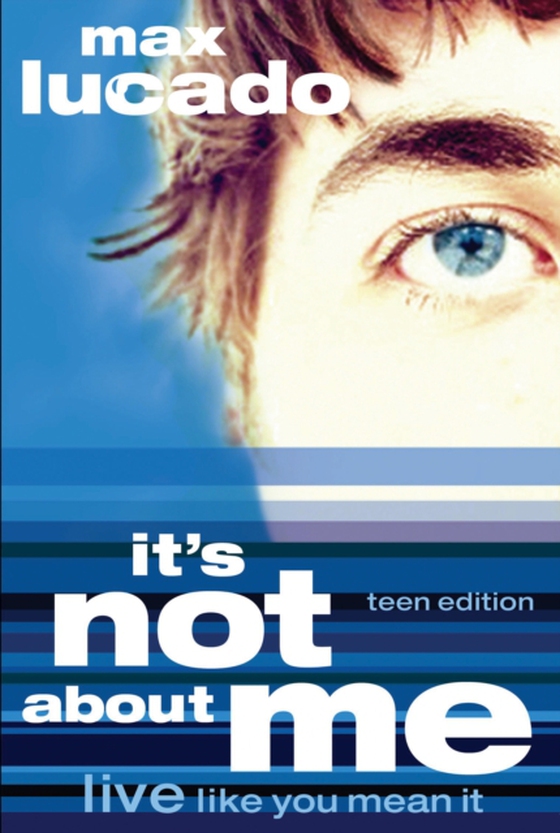 It's Not About Me Teen Edition (e-bog) af Lucado, Max