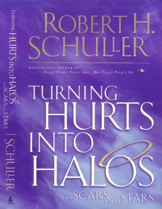 Turning Hurts Into Halos (e-bog) af Schuller, Robert H.