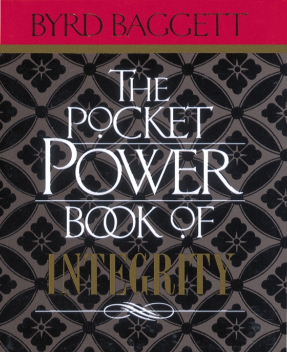 Pocket Power Book of Integrity (e-bog) af Baggett, Byrd