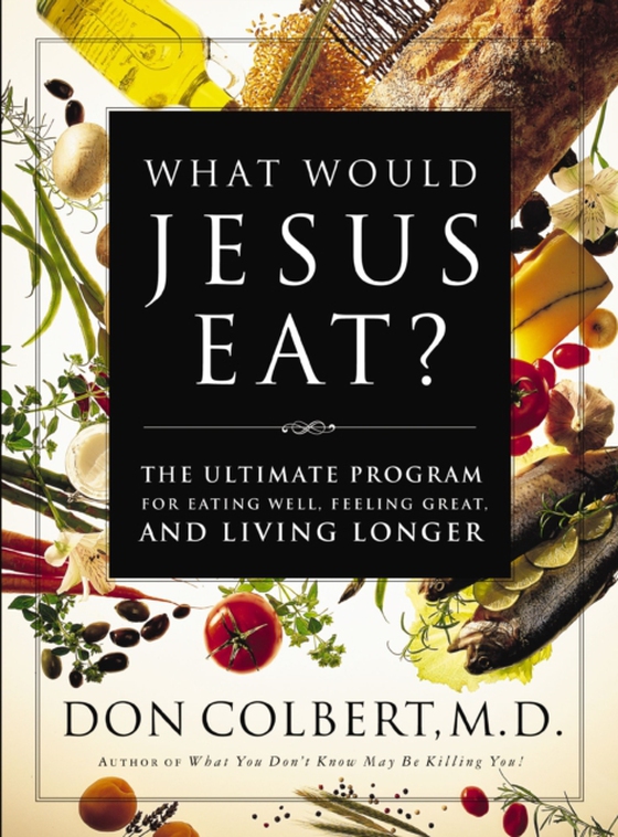 What Would Jesus Eat Cookbook (e-bog) af Colbert, Don