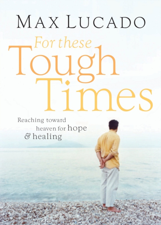 For The Tough Times (e-bog) af Lucado, Max