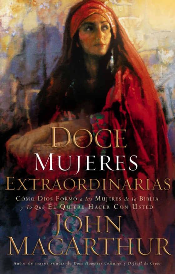 Doce mujeres extraordinarias (e-bog) af MacArthur, John F.