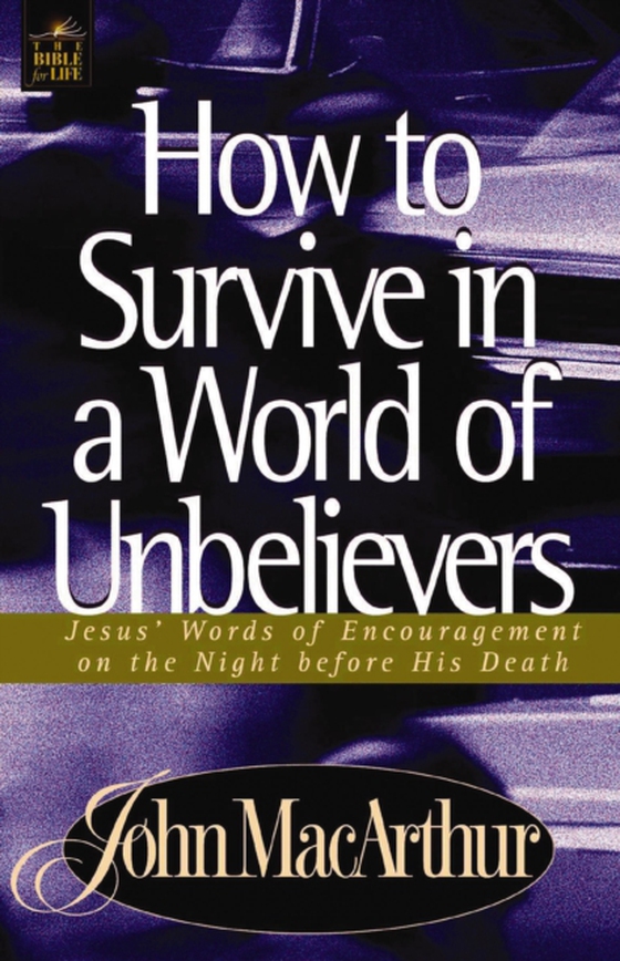 How to Survive in a World of Unbelievers (e-bog) af MacArthur, John F.
