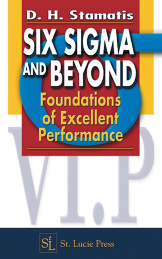 Six Sigma and Beyond (e-bog) af Stamatis, D.H.