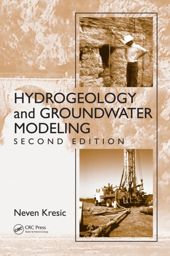 Hydrogeology and Groundwater Modeling (e-bog) af Kresic, Neven