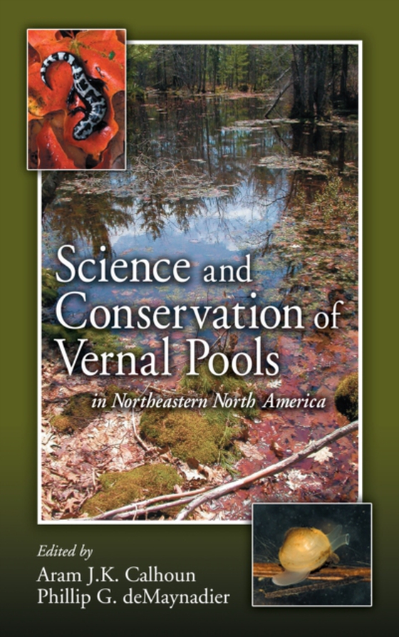 Science and Conservation of Vernal Pools in Northeastern North America (e-bog) af DeMaynadier, Phillip G.