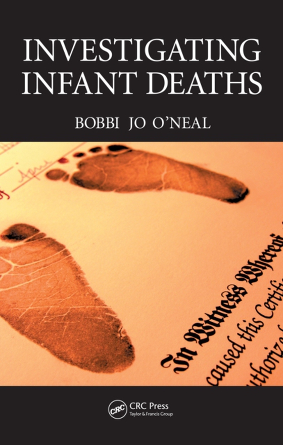 Investigating Infant Deaths (e-bog) af O'Neal, Bobbi Jo