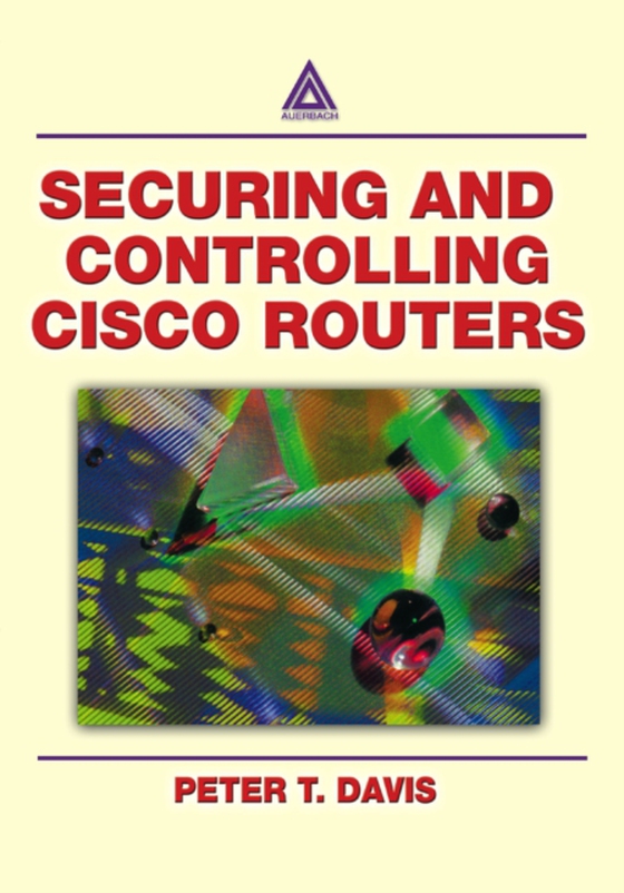 Securing and Controlling Cisco Routers