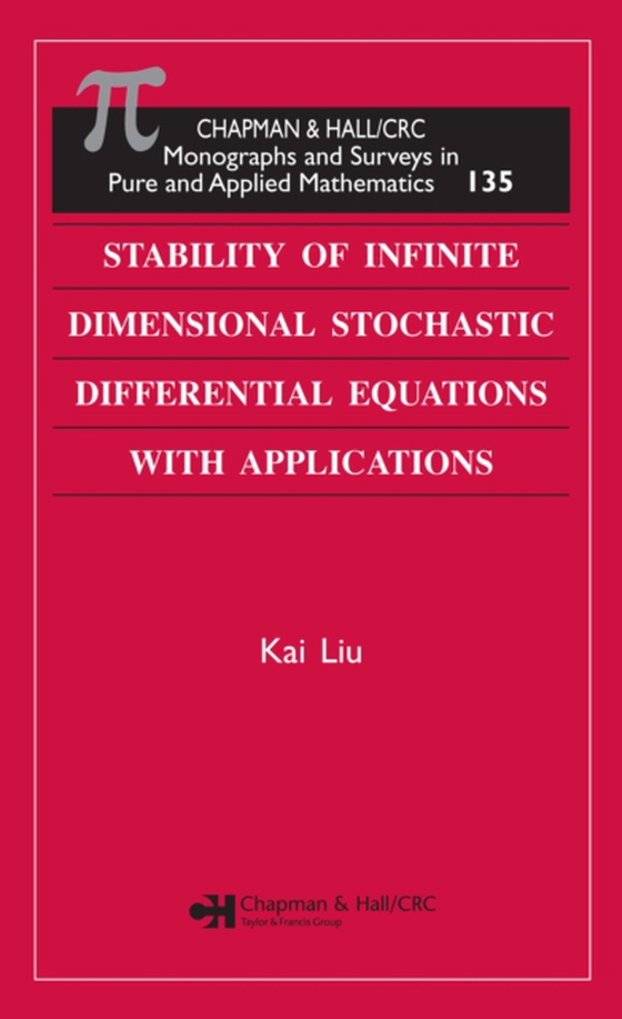 Stability of Infinite Dimensional Stochastic Differential Equations with Applications (e-bog) af Liu, Kai