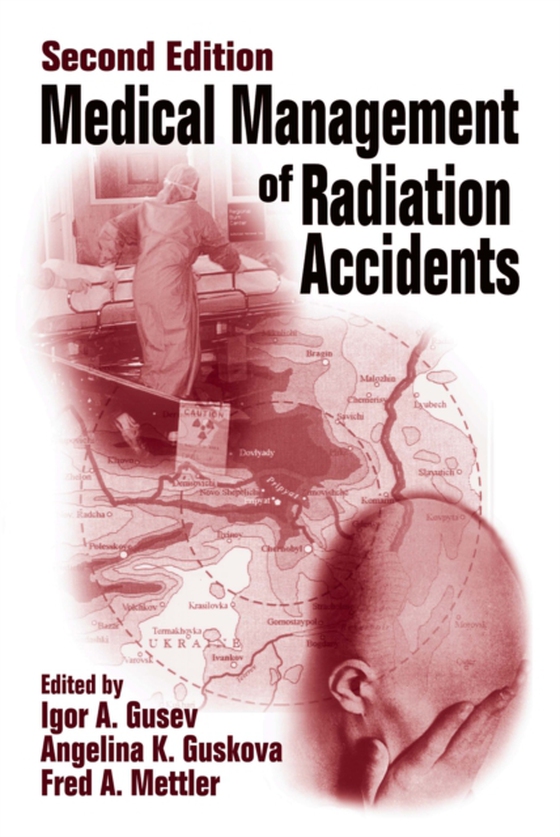 Medical Management of Radiation Accidents (e-bog) af Cohen, Kenneth S.