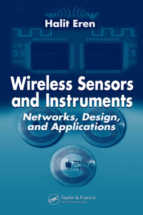 Wireless Sensors and Instruments (e-bog) af Eren, Halit