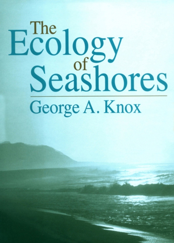 Ecology of Seashores (e-bog) af Knox, George A.