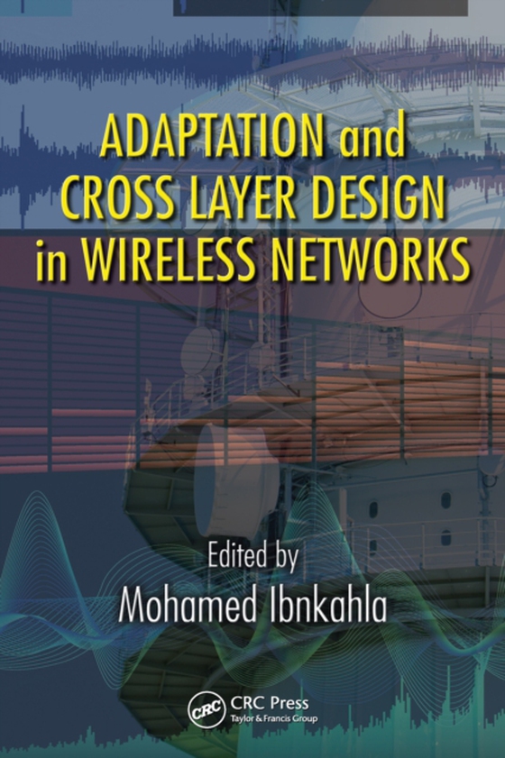 Adaptation and Cross Layer Design in Wireless Networks (e-bog) af -