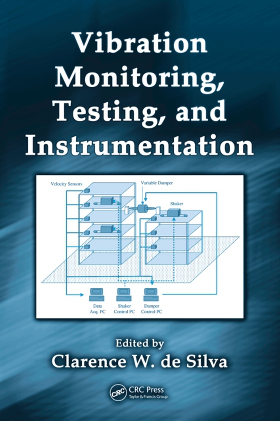 Vibration Monitoring, Testing, and Instrumentation (e-bog) af -