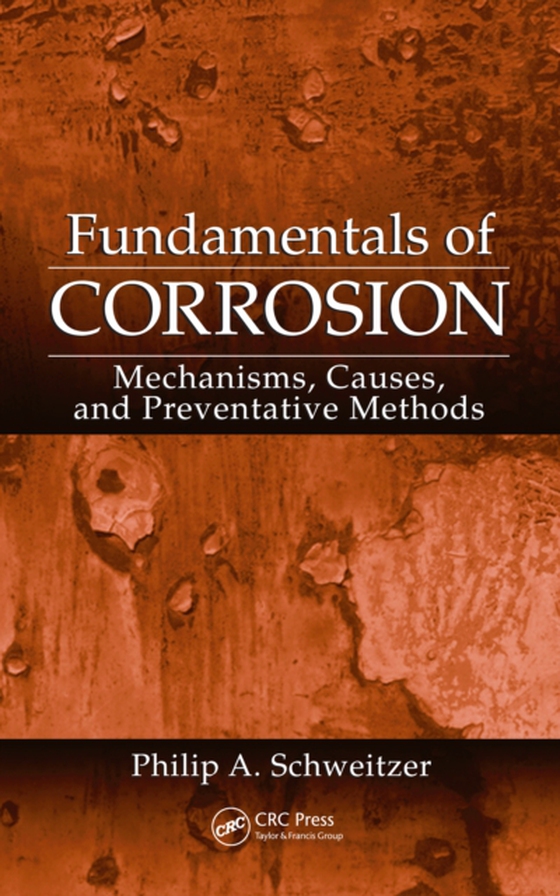 Fundamentals of Corrosion (e-bog) af P.E., Philip A. Schweitzer