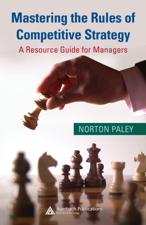 Mastering the Rules of Competitive Strategy (e-bog) af Paley, Norton