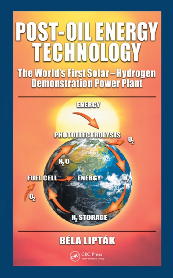 Post-Oil Energy Technology (e-bog) af Liptak, Bela G.