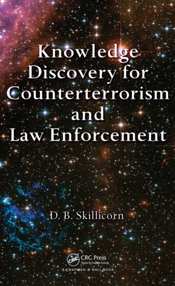 Knowledge Discovery for Counterterrorism and Law Enforcement